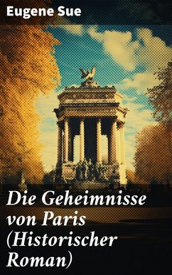 Die Geheimnisse von Paris (Historischer Roman) (eBook, ePUB) - Sue, Eugene