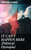 IT CAN'T HAPPEN HERE (Political Dystopia) (eBook, ePUB)