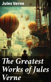 The Greatest Works of Jules Verne (eBook, ePUB)