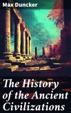 The History of the Ancient Civilizations (eBook, ePUB)