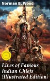 Lives of Famous Indian Chiefs (Illustrated Edition) (eBook, ePUB)