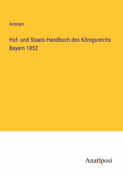 Hof- und Staats-Handbuch des Königsreichs Bayern 1852 - Anonym