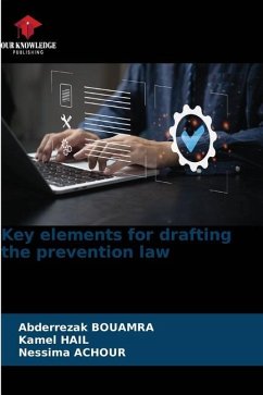 Key elements for drafting the prevention law - BOUAMRA, Abderrezak;Hail, Kamel;Achour, Nessima