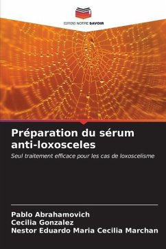 Préparation du sérum anti-loxosceles - Abrahamovich, Pablo;Gonzalez, Cecilia;Maria Cecilia Marchan, Nestor Eduardo