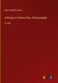 Anhang zu Homers Ilias, Schulausgabe - Ameis, Karl Friedrich