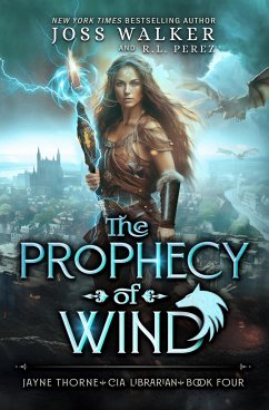 The Prophecy of Wind - Walker, Joss; Perez, R. L.