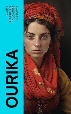 Ourika (eBook, ePUB) - Duras, Claire de Durfort, duchesse de