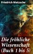 Die fröhliche Wissenschaft (Buch 1 bis... - Bild 1