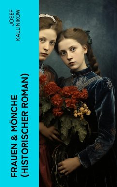 Frauen & Mönche (Historischer Roman) (eBook, ePUB) - Kallinikow, Josef