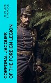 Corporal Jacques of the Foreign Legion (eBook, ePUB)