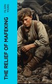 The Relief of Mafeking (eBook, ePUB)
