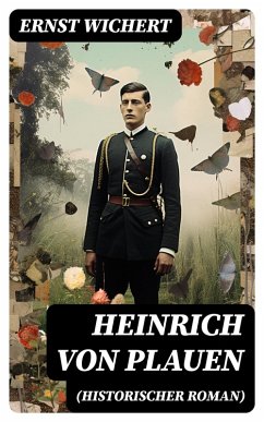 Heinrich von Plauen (Historischer Roman) (eBook, ePUB) - Wichert, Ernst