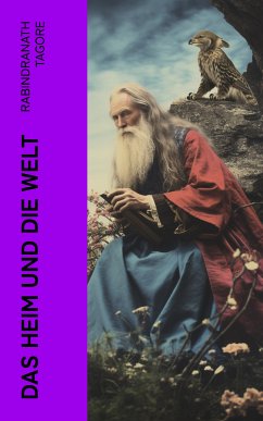 Das Heim und die Welt (eBook, ePUB) - Tagore, Rabindranath