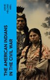 The American Indians in the Civil War (eBook, ePUB)