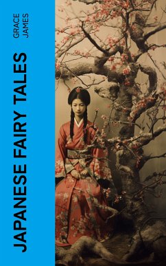 Japanese Fairy Tales (eBook, ePUB) - James, Grace