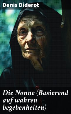 Die Nonne (Basierend auf wahren begebenheiten) (eBook, ePUB) - Diderot, Denis