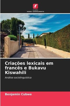 Criações lexicais em francês e Bukavu Kiswahili - Cubwe, Benjamin