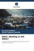 Haiti: Abstieg in die Hölle?