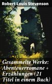 Gesammelte Werke: Abenteuerromane + Erzählungen (21 Titel in einem Buch) (eBook, ePUB)