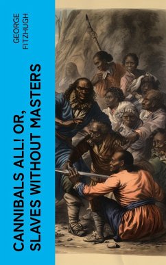 Cannibals all! or, Slaves without masters (eBook, ePUB) - Fitzhugh, George