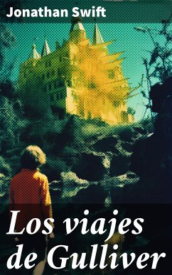 Los viajes de Gulliver (eBook, ePUB) - Swift, Jonathan