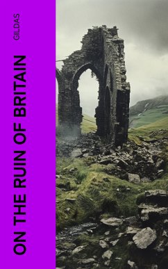 On the Ruin of Britain (eBook, ePUB) - Gildas