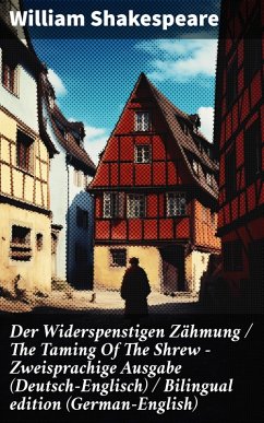 Der Widerspenstigen Zähmung / The Taming Of The Shrew - Zweisprachige Ausgabe (Deutsch-Englisch) / Bilingual edition (German-English) (eBook, ePUB) - Shakespeare, William
