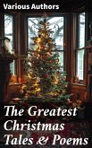 The Greatest Christmas Tales & Poems (eBook, ePUB)