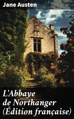 L'Abbaye de Northanger (Édition française) (eBook, ePUB) - Austen, Jane