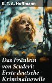 Das Fräulein von Scuderi: Erste deutsche Kriminalnovelle (eBook, ePUB)