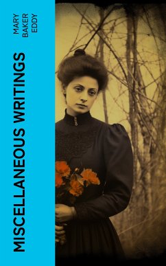 Miscellaneous Writings (eBook, ePUB) - Eddy, Mary Baker