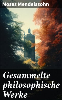 Gesammelte philosophische Werke (eBook, ePUB) - Mendelssohn, Moses