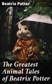 The Greatest Animal Tales of Beatrix Potter (eBook, ePUB)