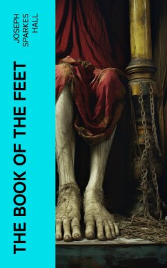 The Book of the Feet (eBook, ePUB) - Hall, Joseph Sparkes