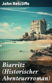 Biarritz (Historischer Abenteuerroman) (eBook, ePUB)