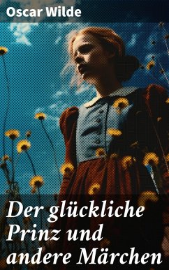 Der glückliche Prinz und andere Märchen (eBook, ePUB) - Wilde, Oscar