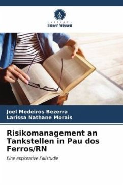 Risikomanagement an Tankstellen in Pau dos Ferros/RN - Bezerra, Joel Medeiros;Morais, Larissa Nathane