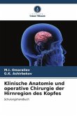 Klinische Anatomie und operative Chirurgie der Hirnregion des Kopfes