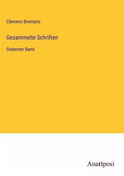 Gesammelte Schriften - Brentano, Clemens