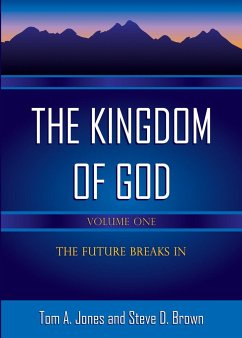 The Kingdom of God, Volume 1 - A. Jones, Tom; Brown, Steve