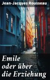 Emile oder über die Erziehung (eBook, ePUB)