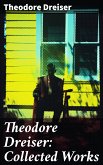 Theodore Dreiser: Collected Works (eBook, ePUB)