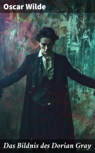 Das Bildnis des Dorian Gray (eBook, ePUB)