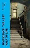 Senescence, the Last Half of Life (eBook, ePUB)