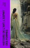 Histoire de l'Art: L'Esprit des formes (eBook, ePUB)