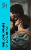 The Love Affairs of Lord Byron (eBook, ePUB)