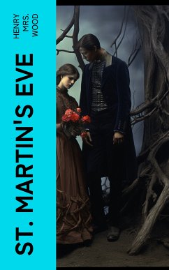 St. Martin's Eve (eBook, ePUB) - Wood, Henry, Mrs.