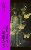 La sagesse et la destinée (eBook, ePUB)