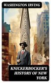 KNICKERBOCKER'S HISTORY OF NEW YORK (eBook, ePUB)