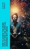 How to Achieve the Higher State of Mind and Spiritual Awakening With Drugs (eBook, ePUB)